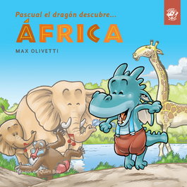 PASCUAL EL DRAGÓN DESCUBRE...ÁFRICA, Max Olivetti - DEL PIRATA, EDICIONS