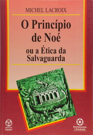 O Príncipio de Noé, Michel Lacroix - EDIÇOES PIAGET