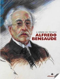 A génese do Técnico - Alfredo Bensaude, Vários autores - ALTHUM.COM