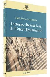Lecturas alternativas del Nuevo Testamento, Fidel Aizpurúa Donazar - VERBO DIVINO