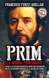 Prim: La momia profanada, Francisco Perez Abellan - POEBOOKS