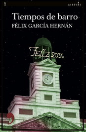 Tiempos de barro, Félix García Hernán - ALREVES