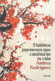 9 hábitos japoneses que cambiarán tu vida, Andrea Rodriguez - Oceano