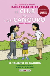 El club de las canguro. El talento de Claudia, Raina Telgemeier - MAEVA EDICIONES