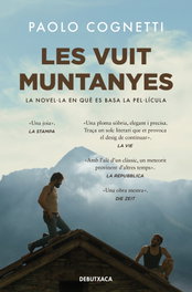 Les vuit muntanyes (edició pel·lícula), Paolo Cognetti - DEBUTXACA