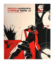 Gráfica anarquista. Utópica tinta (1931-1939), Andrés Antebi Arnó - AJUNTAMENT DE BARCELONA
