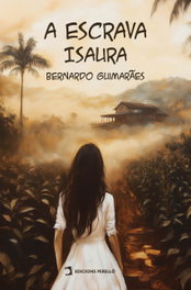 A escrava Isaura, Bernardo Guimarães - EDICIONES PERELLO