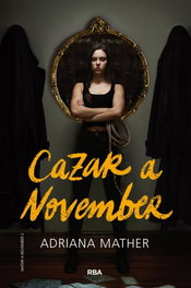 Matar a November. Cazar a November, Adriana Mather - RBA MOLINO