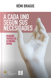 A cada uno según sus necesidades, Rémi Brague - ENCUENTRO