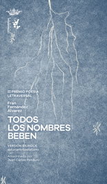 LETRAVERSAL, Todos los nombres beben, Fran Fernández Álvarez - LETRAVERSAL