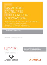 Las medidas cautelares en el comercio internacional (Papel + e-book), Xabier Orbegozo Miguel - ARANZADI