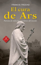 EL CURA DE ARS, Francis Trochu - PALABRA