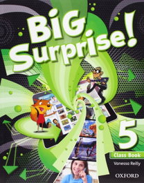 OXFORD UNIVERSITY PRESS, Big Surprise 5: Class Book, Vanessa Reilly - OXFORD UNIVERSITY PRESS