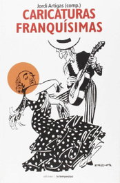 Caricaturas franquisimas, Jordi Artigas - TEMPESTAD, SL EDICIONES