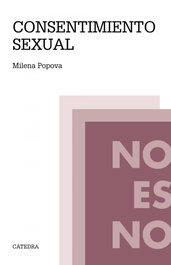 Consentimiento sexual, Milena Popova - CATEDRA