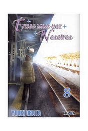 Editorial Ivrea, S.L. Erase una vez nosotros 08 (Cómic) de Yuuki Obata