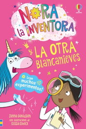 USBORNE, Nora la inventora y la otra Blancanieves - Libro 7