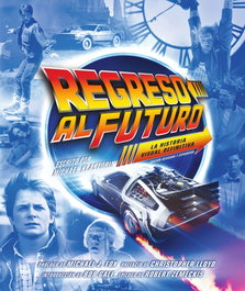 Regreso al Futuro: La Historia Visual Definitiva - Edición Expandida, Michael Klastorin - Norma Editorial