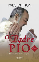 El Padre Pío, Yves Chiron - PALABRA
