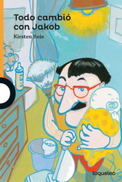 Todo cambió con Jakob, Kristen Boie - LOQUELEO