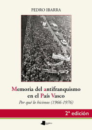 Memoria del antifranquismo en el Pais Vasco, Pedro Ibarra - Pamiela Editorial