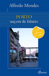 ANCORA EDITORA, Porto: naçom de falares, Alfredo Mendes - ANCORA EDITORA