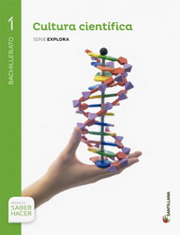 SANTILLANA, Cultura Científica Serie Explora 1º Bachillerato Saber Hacer - SANTILLANA