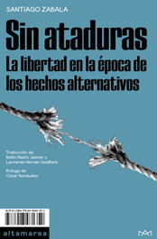 Sin ataduras, Santiago Zabala - ALTAMAREA