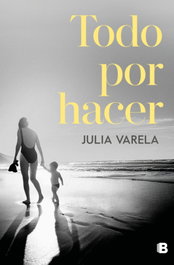 Todo por hacer, Julia Varela - EDICIONES B