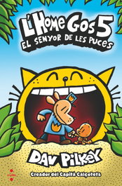 L´home Gos 5. El señor de les pucess, Dav Pilkey - CRUILLA