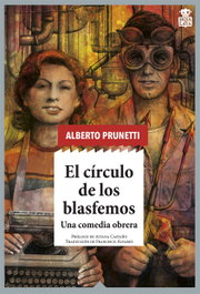 El círculo de los blasfemos, Alberto Prunetti - HOJA DE LATA