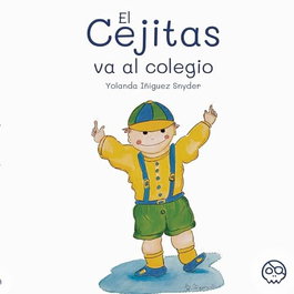 El Cejitas va al colegio, Yolanda Iñiguez y Synder - GUNIS MEDIA