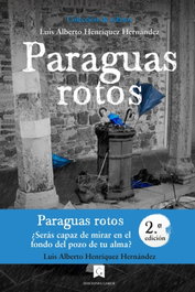 Paraguas rotos, Luis Alberto Henríquez Hernández - EDICIONES GAROE