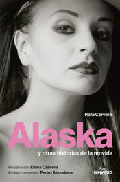 Alaska y otras historias de la movida, Rafa Cervera - LUNWERG EDITORES