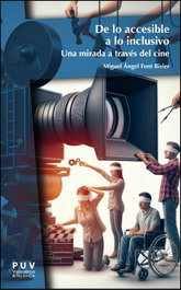 De lo accesible a lo inclusivo, Miguel Ángel Font Bisier - PUV.(PUB.UNIVERSITAT VALENCIA)