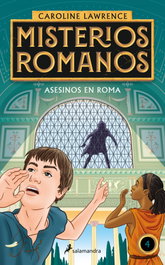 SALAMANDRA, Asesinos en Roma (Misterios romanos 4), Caroline Lawrence - SALAMANDRA