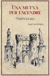 Una metxa per encendre, Jorge Luis Rodríguez - L'EIXAM EDICIONS S.L.