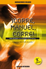 Corre, Manuel, corre, Immaculada Obiol Baubi, Pedro Hernandez - OCTAEDRO EDICIONES
