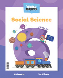 SANTILLANA, SOCIAL SCIENCE 6ºPRIMARIA. WORLD MAKERS 2023