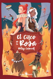 El Circo de la Rosa, Betsy Cornwell - KAKAO BOOKS