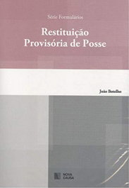 Restituição provisoria de posse, João Botelho - NOVA CAUSA