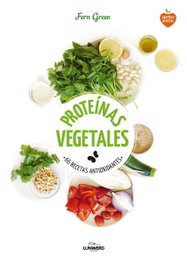 Proteinas vegetales: 66 recetas antioxidantes, Fern Green - LUNWERG EDITORES