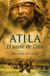 Atila. el azote de dios, William Dietrich - ZETA BOLSILLO