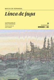 Línea de fuga, Maylis de Kerangal - ANAGRAMA
