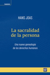 La sacralidad de la persona, Hans Joas - SALTERRAE