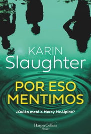 Por eso mentimos, Karin Slaughter - HARPER COLLINS IBERICA