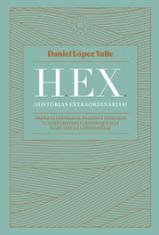 HEX (Historias extraordinarias), Daniel López Valle - BLACKIE BOOKS