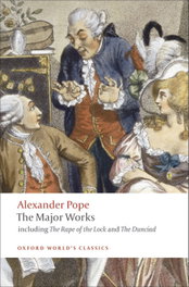 THE MAJOR WORKS, Alexander Pope - Oxford University Press