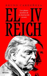 El IV Reich, Bruno Cardeñosa - PLANETA