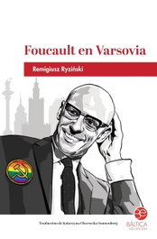 BALTICA EDITORIAL, Foucault en Varsovia, Remigiusz Ryzinski - BALTICA EDITORIAL